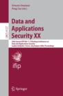 Data and Applications Security XX : 20th Annual IFIP WG 11.3 Working Conference on Data and Applications Security, Sophia Antipolis, France, July 31-August 2, 2006, Proceedings - eBook