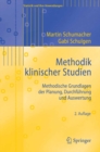 Methodik klinischer Studien : Methodische Grundlagen der Planung, Durchfuhrung und Auswertung - eBook