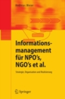 Informationsmanagement fur NPO's, NGO's et al. : Strategie, Organisation und Realisierung - eBook