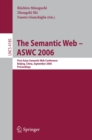 The Semantic Web - ASWC 2006 : First Asian Semantic Web Conference, Beijing, China, September 3-7, 2006, Proceedings - eBook