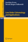 Low Order Cohomology and Applications - eBook