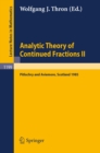 Analytic Theory of Continued Fractions II : Proceedings of a Seminar-Workshop held in Pitlochry and Aviemore, Scotland June 13 -29, 1985 - eBook