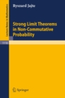 Strong Limit Theorems in Non-Commutative Probability - eBook