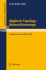 Algebraic Topology - Rational Homotopy : Proceedings of a Conference held in Louvain-la-Neuve, Belgium, May 2-6, 1986 - eBook