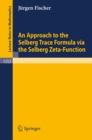 An Approach to the Selberg Trace Formula via the Selberg Zeta-Function - eBook