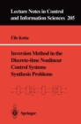 Inversion Method in the Discrete-time Nonlinear Control Systems Synthesis Problems - eBook