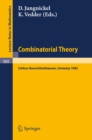 Combinatorial Theory : Proceedings of a Conference Held at Schloss Rauischholzhausen, May 6-9, 1982 - eBook