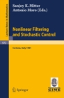 Nonlinear Filtering and Stochastic Control : Proceedings of the 3rd 1981 Session of the Centro Internazionale Matematico Estivo (CIME), Held at Cortona, July 1-10, 1981 - eBook