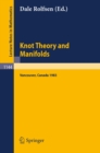 Knot Theory and Manifolds : Proceedings of a Conference held in Vancouver, Canada, June 2-4, 1983 - eBook