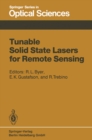 Tunable Solid State Lasers for Remote Sensing : Proceedings of the NASA Conference Stanford University, Stanford, USA, October 1-3, 1984 - eBook
