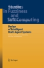 Design of Intelligent Multi-Agent Systems : Human-Centredness, Architectures, Learning and Adaptation - eBook