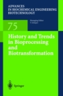 History and Trends in Bioprocessing and Biotransformation - eBook