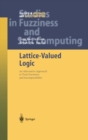 Lattice-Valued Logic : An Alternative Approach to Treat Fuzziness and Incomparability - eBook