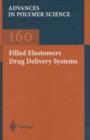Filled Elastomers Drug Delivery Systems - eBook