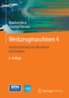 Werkzeugmaschinen 4 : Automatisierung von Maschinen und Anlagen - eBook