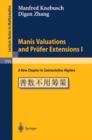 Manis Valuations and Prufer Extensions I : A New Chapter in Commutative Algebra - eBook