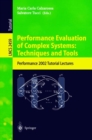Performance Evaluation of Complex Systems: Techniques and Tools : Performance 2002. Tutorial Lectures - eBook
