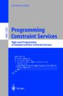 Programming Constraint Services : High-Level Programming of Standard and New Constraint Services - eBook