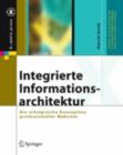 Integrierte Informationsarchitektur : Die erfolgreiche Konzeption professioneller Websites - eBook