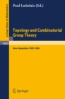 Topology and Combinatorial Group Theory : Proceedings of the Fall Foliage Topology Seminars held in New Hampshire 1985-1988 - eBook