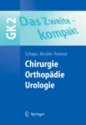 Das Zweite - kompakt : Chirurgie, Orthopadie, Urologie - GK2 - eBook