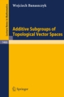 Additive Subgroups of Topological Vector Spaces - eBook