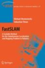 FastSLAM : A Scalable Method for the Simultaneous Localization and Mapping Problem in Robotics - eBook