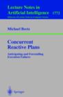 Concurrent Reactive Plans : Anticipating and Forestalling Execution Failures - eBook