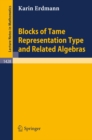 Blocks of Tame Representation Type and Related Algebras - eBook