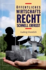 Offentliches Wirtschaftsrecht - Schnell erfasst - eBook