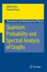 Quantum Probability and Spectral Analysis of Graphs - eBook
