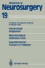 Intracranial Angiomas. Neurosurgical Intensive Care. Supratentorial Tumors in Children : Proceedings of the 41st Annual Meeting of the Deutsche Gesellschaft fur Neurochirurgie, Dusseldorf, May 27-30, - Book