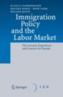 Immigration Policy and the Labor Market : The German Experience and Lessons for Europe - eBook