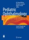 Pediatric Ophthalmology : Current Thought and A Practical Guide - eBook