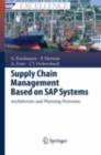 Supply Chain Management Based on SAP Systems : Architecture and Planning Processes - eBook