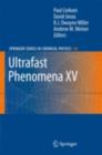 Ultrafast Phenomena XV : Proceedings of the 15th International Conference, Pacific Grove, USA, July 30 - August 4, 2006 - eBook