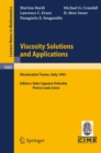 Viscosity Solutions and Applications : Lectures given at the 2nd Session of the Centro Internazionale Matematico Estivo (C.I.M.E.) held in Montecatini Terme, Italy, June, 12 - 20, 1995 - eBook