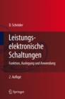 Leistungselektronische Schaltungen : Funktion, Auslegung und Anwendung - eBook