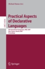 Practical Aspects of Declarative Languages : 9th International Symposium, PADL 2007, Nice, France, January 14-15, 2007, Proceedings - eBook
