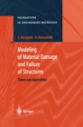 Modeling of Material Damage and Failure of Structures : Theory and Applications - eBook