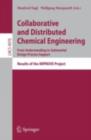Collaborative and Distributed Chemical Engineering. From Understanding to Substantial Design Process Support : Results of the IMPROVE Project - eBook