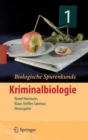Biologische Spurenkunde : Band 1: Kriminalbiologie - eBook