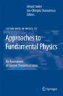 Approaches to Fundamental Physics : An Assessment of Current Theoretical Ideas - eBook