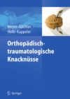 Orthopadisch-traumatologische Knacknusse - eBook
