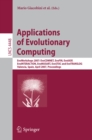 Applications of Evolutionary Computing : EvoWorkshops 2007:EvoCOMNET, EvoFIN, EvoIASP, EvoINTERACTION, EvoMUSART, EvoSTOC, and EvoTransLog, Valencia, Spain, April 11-13, 2007, Proceedings - eBook
