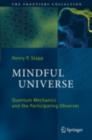 Mindful Universe : Quantum Mechanics and the Participating Observer - eBook
