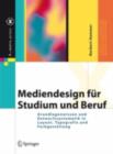 Mediendesign fur Studium und Beruf : Grundlagenwissen und Entwurfssystematik in Layout, Typografie und Farbgestaltung - eBook