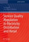 Service Quality Regulation in Electricity Distribution and Retail - eBook