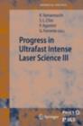 Progress in Ultrafast Intense Laser Science III - eBook
