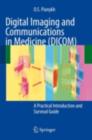 Digital Imaging and Communications in Medicine (DICOM) : A Practical Introduction and Survival Guide - eBook
